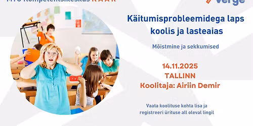 K\u00e4itumisprobleemidega laps koolis ja lasteaias - AVATUD koolitus Tallinnas
