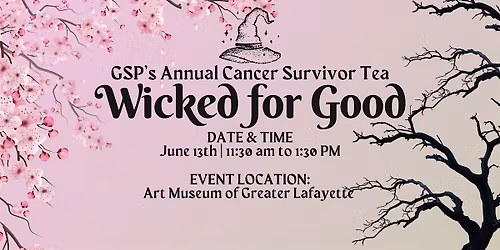 2026 Cancer Survivor Tea: Wicked For Good