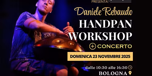Bologna | Handpan Workshop con Daniele Rebaudo + CONCERTO