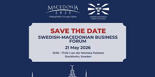  Swedish-Macedonian Business Forum 2026 (co-hosted with SMCC)