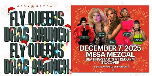 Fly Queens Drag Brunch at Mesa Mezcal - Holiday Spectacular!