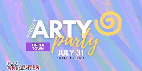 Tinker Towns Arty Party \u2699\ufe0f Joyful Art Center