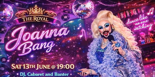 Joanna Bang | Drag Act | Sat 13th June @ 19:00
