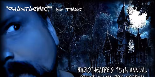 Radiotheatre's 15th Annual Edgar Allan Poe Festival