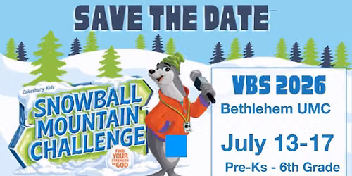 Vacation Bible School 2026- Snowball Mountain Challenge