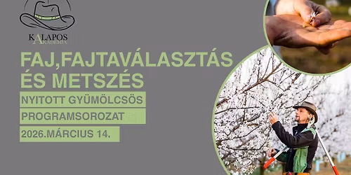 Nyitott gy\u00fcm\u00f6lcs\u00f6s Programsorozat-Faj, fajtav\u00e1laszt\u00e1s \u00e9s metsz\u00e9s