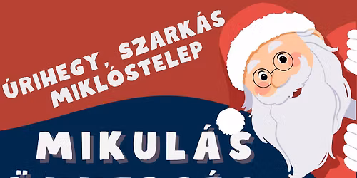 Mikul\u00e1s \u00dcnneps\u00e9g \u00darihegy, Mikl\u00f3stelep \u00e9s Szark\u00e1s