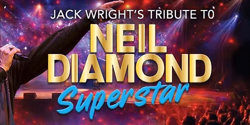 NEIL DIAMOND SUPERSTAR in Sonoma