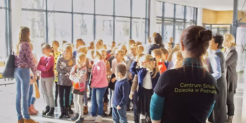 Wycieczki szkolne - Centrum Sztuki Dziecka w Poznaniu
