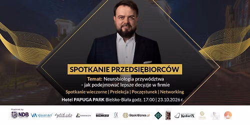 Wieczorne spotkanie przedsi\u0119biorc\u00f3w BMH w Bielsku\u2013relacje, rozmowy i neurobiologia przyw\u00f3dztwa