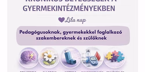 Kr\u00f3nikus betegs\u00e9gek a gyermekint\u00e9zm\u00e9nyekben- szakmai nap