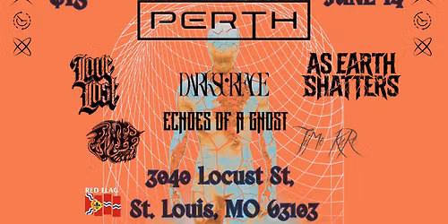 Perth + Dark Surface + As Earth Shatters + Love Lost + Echoes of a Ghost + Dante No Bar + Time Kure 