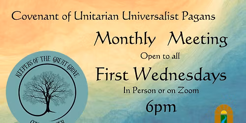 Keepers of the Great Grove CUUPs Monthly Meeting