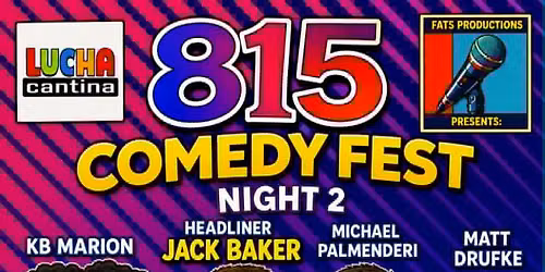 815 COMEDY FEST @ Lucha Cantina (Night 2)