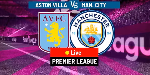 Aston Villa vs Manchester City at Villa Park