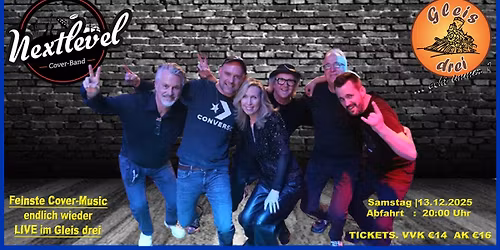 Nextlevel - live im Gleis drei !