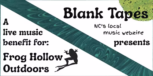 Blank Tapes - Frog Hollow Benefit Show