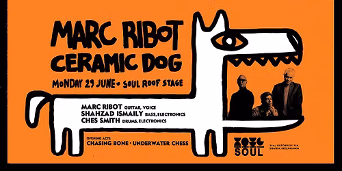 Marc Ribot\u2019s Ceramic Dog Live | Soul Roof Stage
