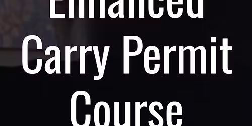 Enhanced Handgun Carry Permit