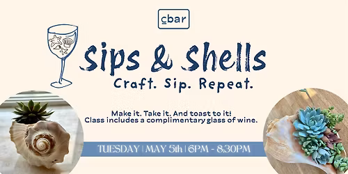 Sips & Shells: Craft and Wine Night at CBar