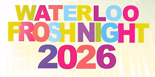 17+ | WATERLOO FROSH NIGHT 2026 | OFFICIAL BACK TO SCHOOL MEGA PARTY !
