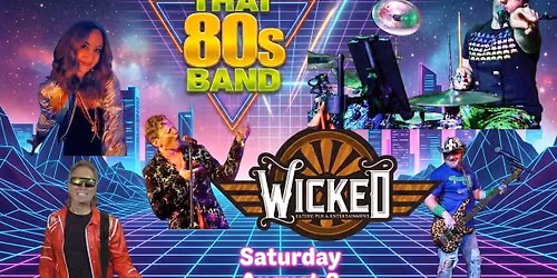 Wicked To Host The Most Wicked Summer Concert Night With That 80s Band!