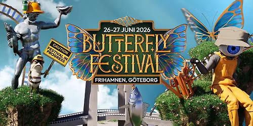 Butterfly Festival | 26\u201327 juni 2026 | Frihamnen, G\u00f6teborg \ud83e\udd8b