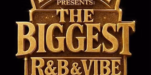 LOVE & VIBE PRESENTS "THE BIGGEST R&B & VIBE " THE RED & WHITE EDITION!!
