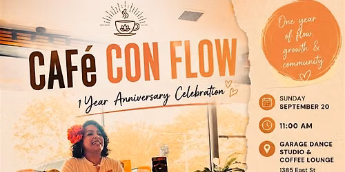 CAF\u00e9 CON FLOW: 1 Year Anniversary Celebration
