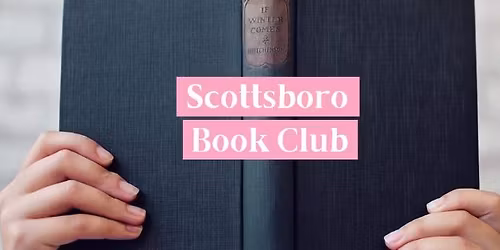 Scottsboro Book Club - General Book Chat