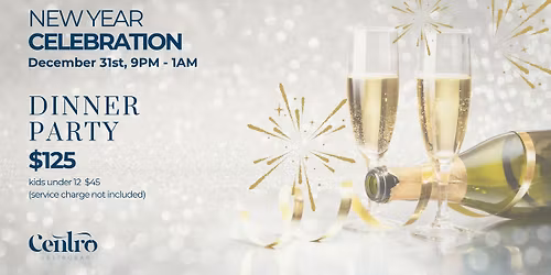 New Year Celebration - Dinner Party at Centro