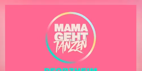 Mama geht Tanzen *Das Original*