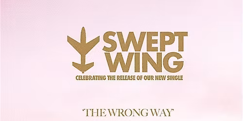 Swept Wing *SINGLE RELEASE GIG* The Terrace Bar-Tamworth