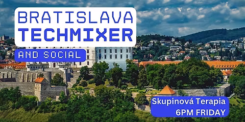 Bratislava Tech Mixer and Social (Tech \/ AI \/ Data \/ IT) \u2728