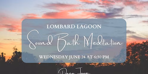 June Sound Bath at the Lombard Lagoon