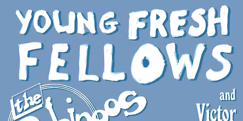 Young Fresh Fellows ~ The Rubinoos ~ Victor Krummenacher & Greg Lisher