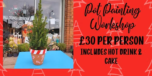 Christmas Pot Painting Workshop including tree