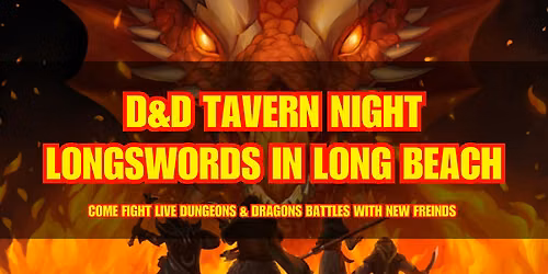 D&D Tavern Night - LONG BEACH - Join Live D&D Battles With New Friends