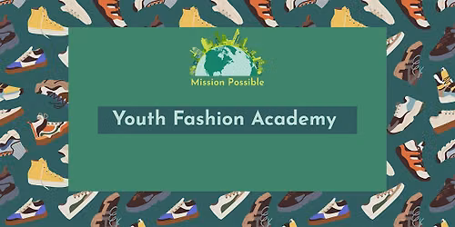 Youth Fashion  Academy (Ages 6-14) Session 1
