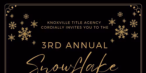 Knoxville Title Agency's 3rd Annual Snowflake Soir\u00e9e