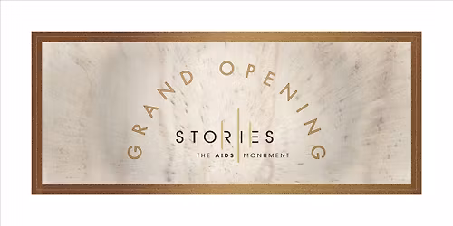 Grand Opening of STORIES: The AIDS Monument