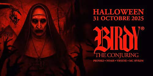 BIRDY CLUB  PRESENTS THE CONJURING