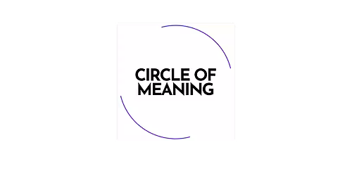 Circle of Meaning: Conversations