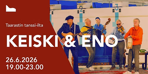 Taarastin Tanssi-ilta: Keiski & ENO