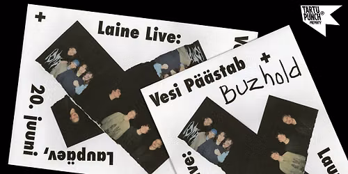 Laine Live: Vesi P\u00e4\u00e4stab + Buzhold | Tartu Punch Preparty