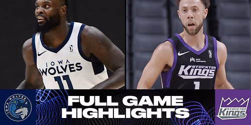 Stockton Kings at Iowa Wolves at Caseys Center