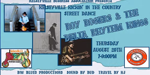 Kelseyville Kickin' in the Country Street Dance - Roy Rogers & the Delta Rhythm Kings