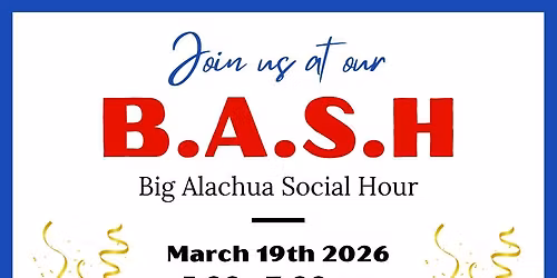 B.A.S.H. (Big Alachua Social Hour) hosted by: Newsome Well & Septic and Florida Portable Services