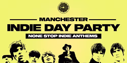 Indie Day Party - Manchester \ud83c\udfb8\ud83c\udfb5