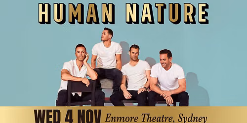 HUMAN NATURE | Enmore Theatre, Sydney